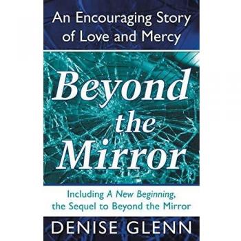 Beyond the Mirror: An Encouraging Story of Love and Mercy