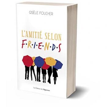 L'amitié selon F.R.I.E.N.D.S