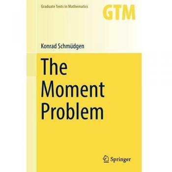 The Moment Problem (Graduate Texts in Mathematics, 277, Band 277)