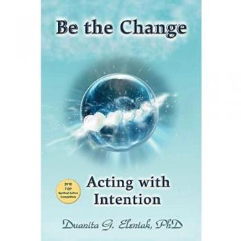 Be the Change: Acting with Intention