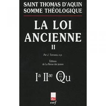 Somme théologique : la loi ancienne, ii (nouvelleédition)