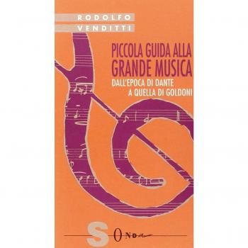 Piccola guida alla grande musica. Dall'Epoca di Dante a quella di Goldoni (Vol. 5)
