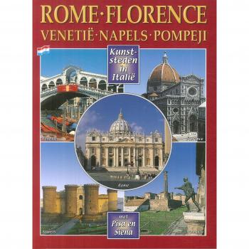 Città d'arte in Italia. Roma, Firenze, Venezia, Napoli, Pompei, Pisa e Siena. Ediz. olandese