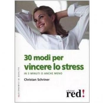 30 Modi per Vincere lo Stress