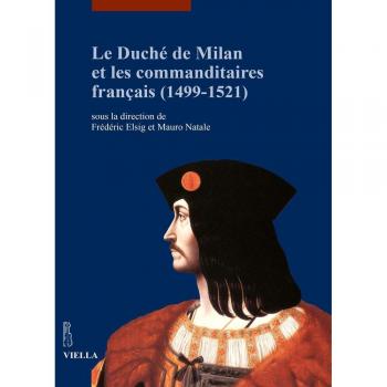 Le duché de Milan et les commanditaires français (1499-1521)