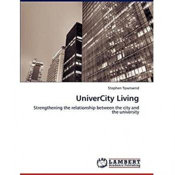 UniverCity Living: Strengthening the relationship between the city and the university