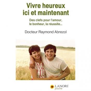 Vivre heureux ici et maintenant