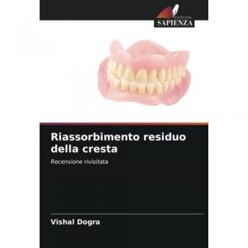 Dogra, Vishal: Riassorbimento residuo della cresta