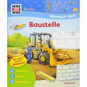 WAS IST WAS Junior Mitmach-Heft Baustelle: Spiele, Rätsel, Sticker (WAS IST WAS Junior Mitmach-Hefte)