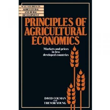 Principles of Agricultural Economics, Wye Studies in Agricultural and Rural Development