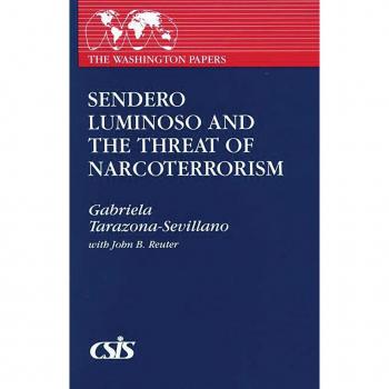 Sendero Luminoso and the Threat of Narcoterrorism