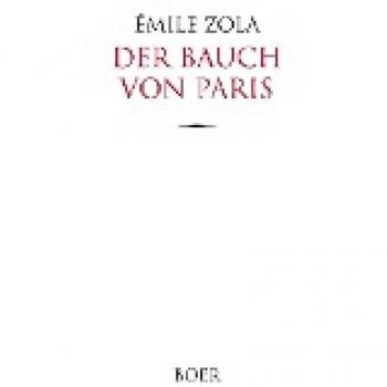 Der Bauch von Paris: Aus dem Französischen übersetzt von Armin Schwarz