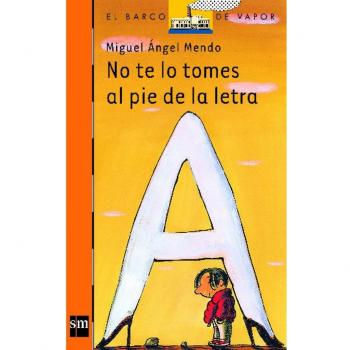 No te lo tomes al pie de la letra