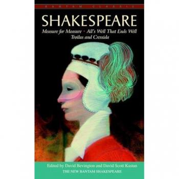 Measure for Measure All's Well That Ends Well Troilus and Cressida
