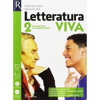Letteratura viva. Opnebook-Extrakit. Per le Scuole superiori. Con e-book. Con espansione online. Dal barocco al romanticismo
