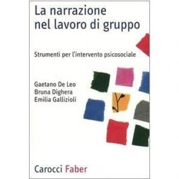 La narrazione nel lavoro di gruppo. Strumenti per l'intervento psicosociale