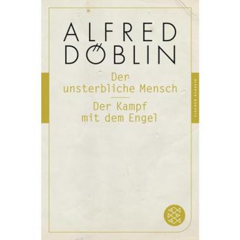 Der unsterbliche Mensch / Der Kampf mit dem Engel