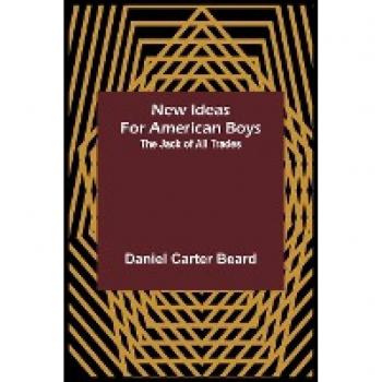 New Ideas for American Boys; The Jack of All Trades