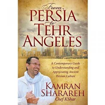 From Persia to Tehr Angeles by Kamran Sharareh