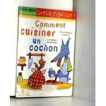 Comment cuisiner un cochonComment cuisiner un cochon (Poc Benjamin)