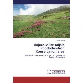 Tinjure-Milke-Jaljale Rhododendron Conservation area: Biodiversity Conservation efforts and its role in Poverty Reduction