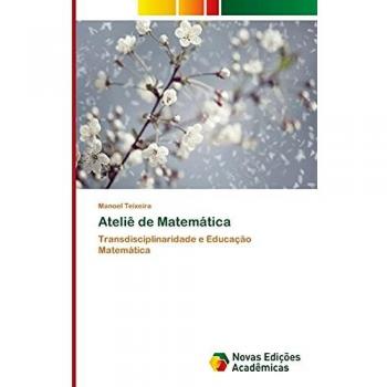 Ateliê de Matemática: Transdisciplinaridade e Educação Matemática