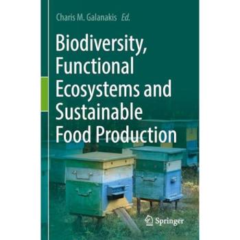 Biodiversity, Functional Ecosystems and Sustainable Food Production