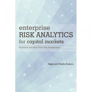 Enterprise Risk Analytics for Capital Markets