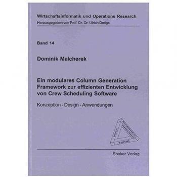 Ein modulares Column Generation Framework zur effizienten Entwicklung von Crew Scheduling Software: Konzeption