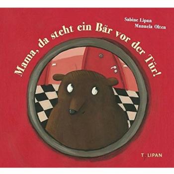 Mama da steht ein Bär vor der Tür!