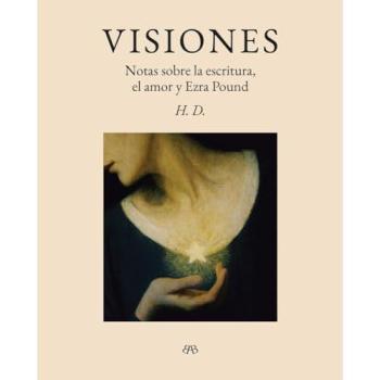 Visiones: Notas sobre escritura el amor y Ezra Pound (Tapa blanda).