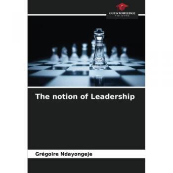 Ndayongeje, Grégoire: The notion of Leadership