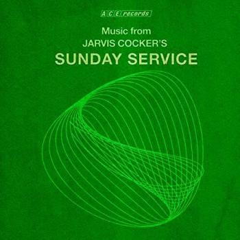 Jarvis Cocker presents Sunday Service Music