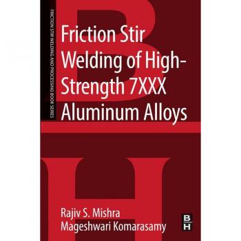Friction Stir Welding of High Strength 7XXX Aluminum Alloys