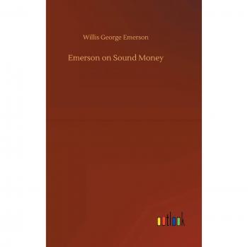 Emerson on Sound Money