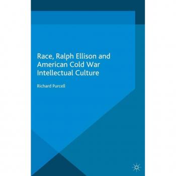 Vitalsource Technologies, Inc. Race, Ralph Ellison And American Cold War Intellectual Culture