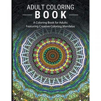 Adult Coloring Books Stress Relieving: A Coloring Book for Adults Featuring Creative Coloring Mandalas