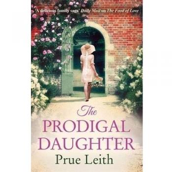 The Prodigal Daughter: The Food of Love Trilogy: Book 2 By Prue Leith