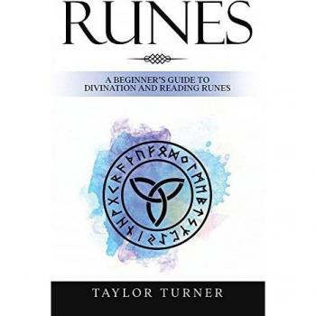 Runes: A Beginner's Guide to Divination and Reading Runes