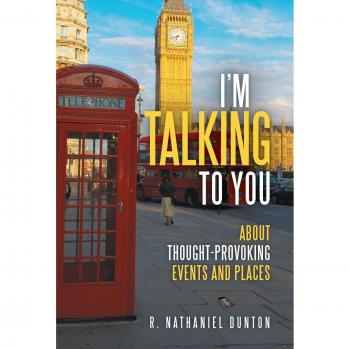 I'm Talking to You: About Thought-Provoking Events and Places