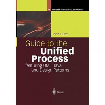 Guide to the Unified Process Featuring Uml, Java and Design Patterns