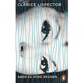 Aber es wird regnen von Clarice Lispector