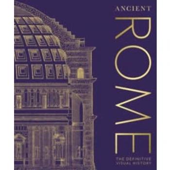 Ancient Rome : The Definitive Visual History
