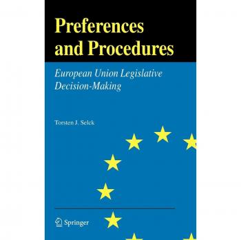 Preferences and Procedures: European Union Legislative Decision-Making