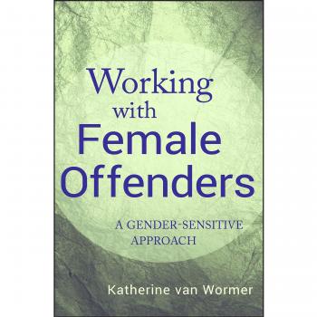 Working with Female Offenders A Gender Sensitive Approach