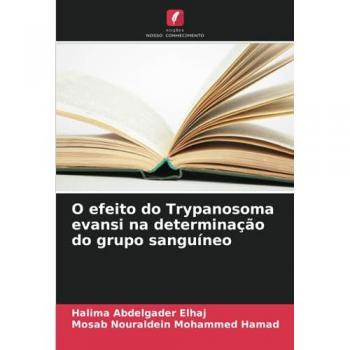 Elhaj, Halima Abdelgader: O efeito do Trypanosoma evansi na determinação do grupo sanguíneo