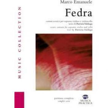 Fedra. Cantata scenica per soprano, violino, violoncello Marco Emanuele