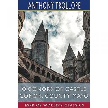O'Conors of Castle Conor, County Mayo (Esprios Classics)