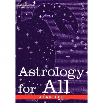 Leo, Alan: Astrology for All