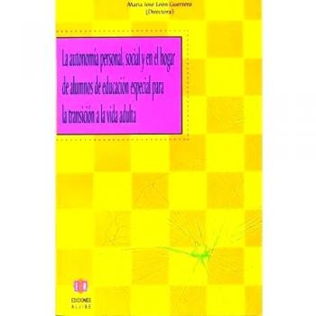 La autonomía personal, social y en el hogar de alumnos de educación especial para la transición a la vida adulta.
